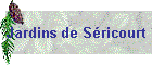 Jardins de Sricourt