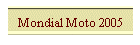 Mondial Moto 2005