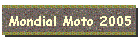 Mondial Moto 2005