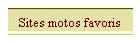 Sites motos favoris